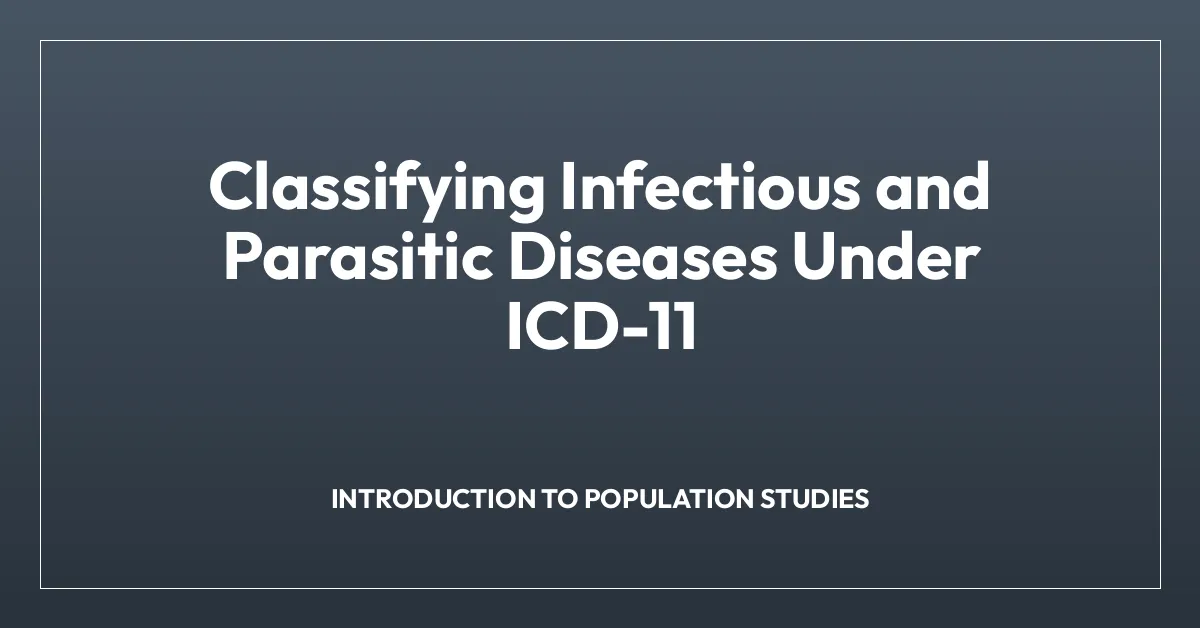 Classifying Infectious and Parasitic Diseases Under ICD-11
