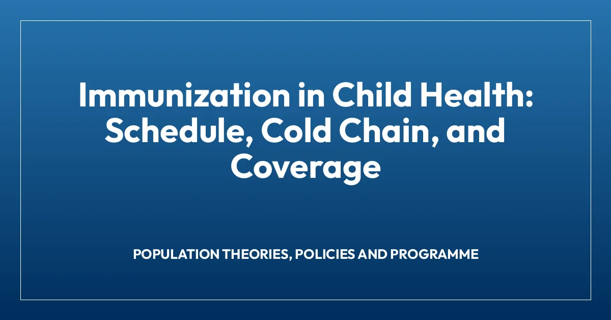 Immunization in Child Health: Schedule, Cold Chain, and Coverage