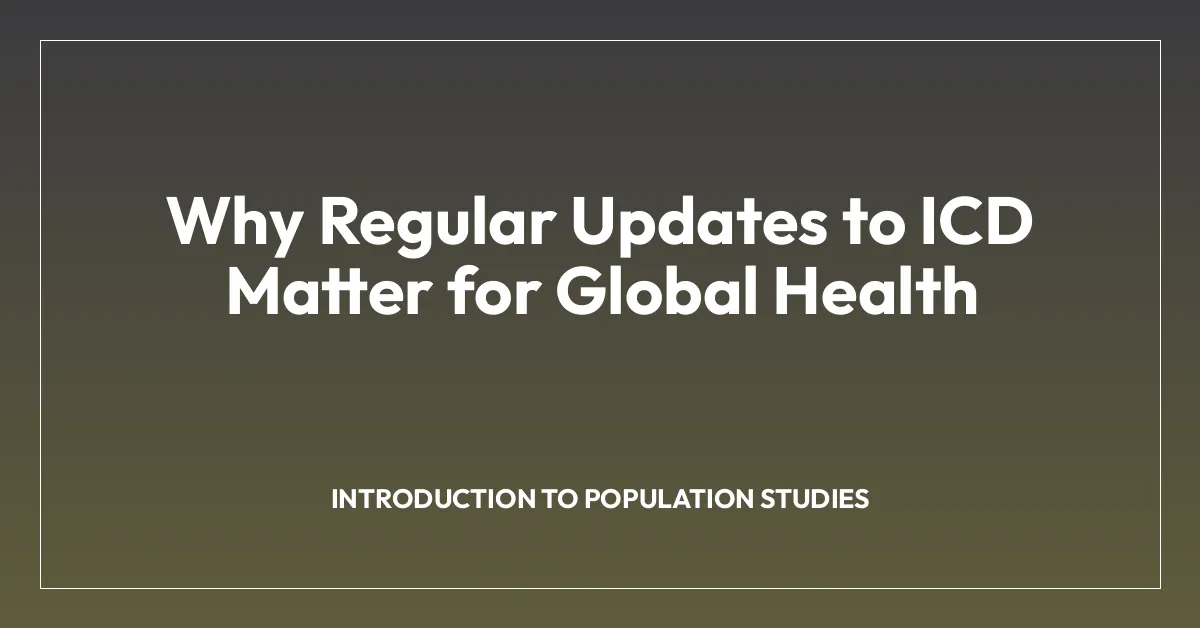 Why Regular Updates to ICD Matter for Global Health