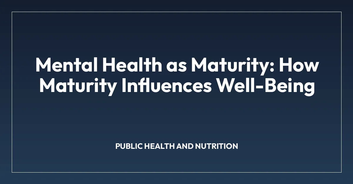 Mental Health as Maturity: How Maturity Influences Well-Being