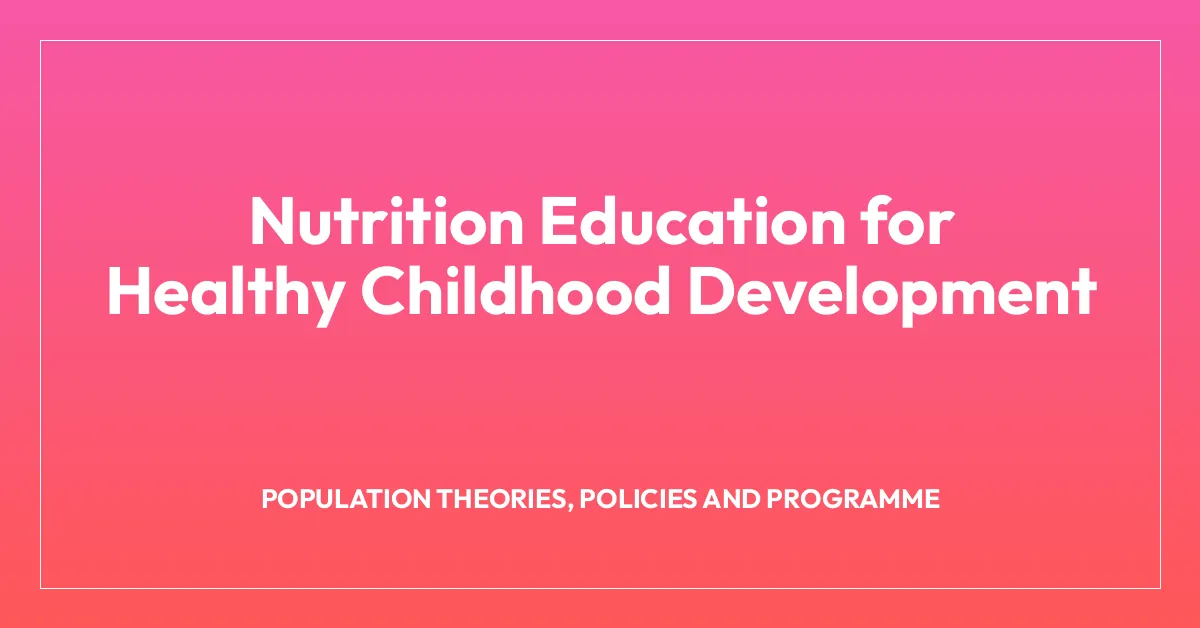 Nutrition Education for Healthy Childhood Development