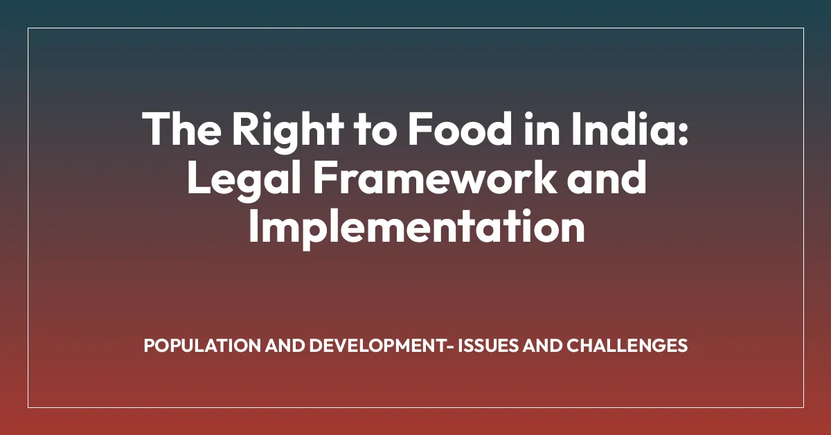The Right to Food in India: Legal Framework and Implementation